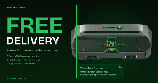 Titan Two Europe: Free Delivery and Fast Shipping Across the EU